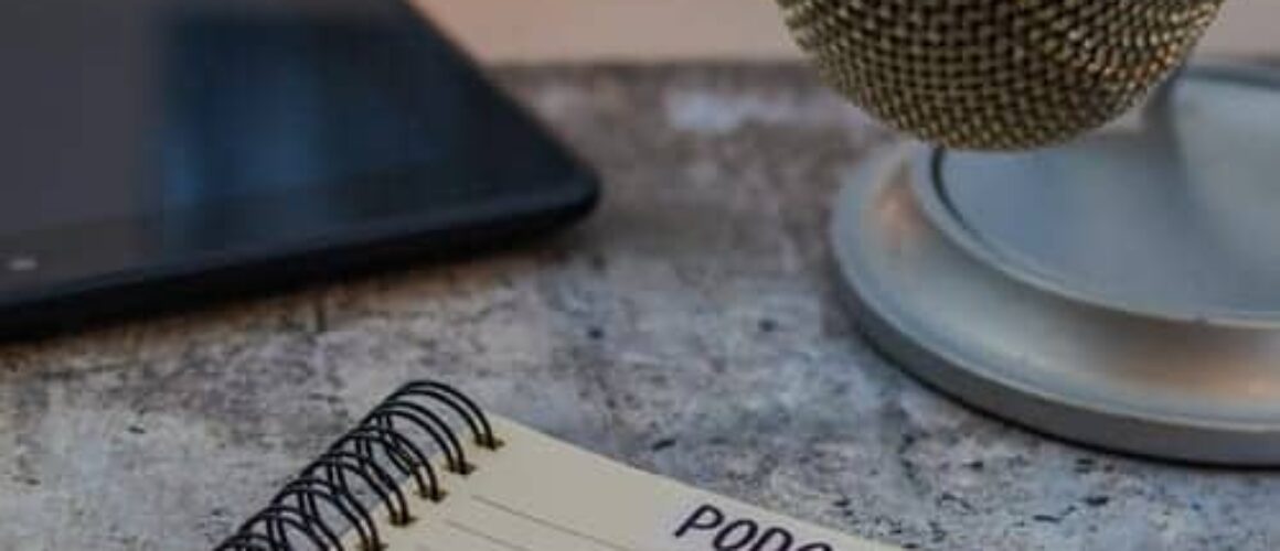 How Podcasts Can Benefit Your Business